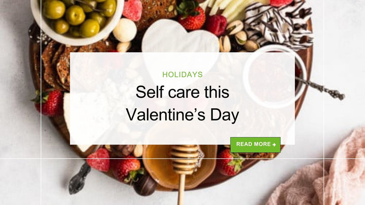 Celebrate Love and Self-Care This Valentine’s Day